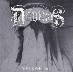 Defuntos : Velha Pãlida Face